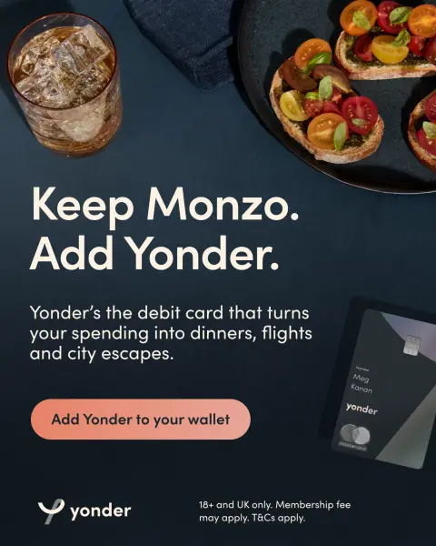Yonder ad: Keep Monzo. Add Yonder.