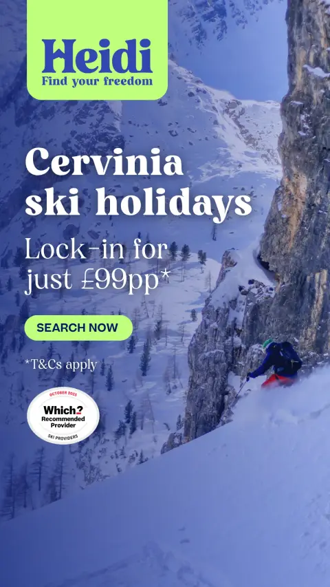 Heidi ad: Cervinia from £99pp deposit