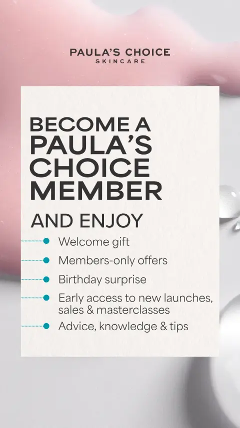 Paula's Choice UK ad: Become a Paula's Choice member