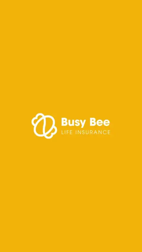 Busy Bee Life Insurance ad: Are you still without cover?