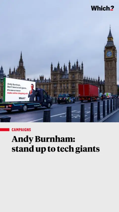 Which? ad: ‘Safety is our top priority.’ That's what the tech giants keep telling us. The…