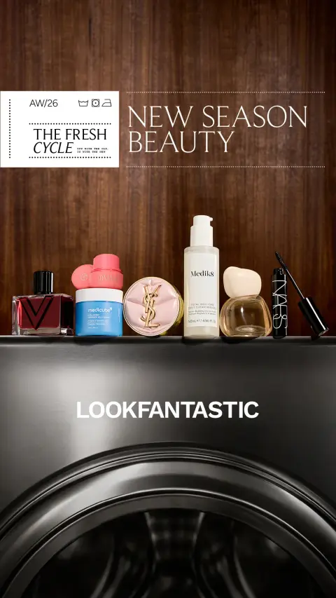 LOOKFANTASTIC ad: New Season Beauty