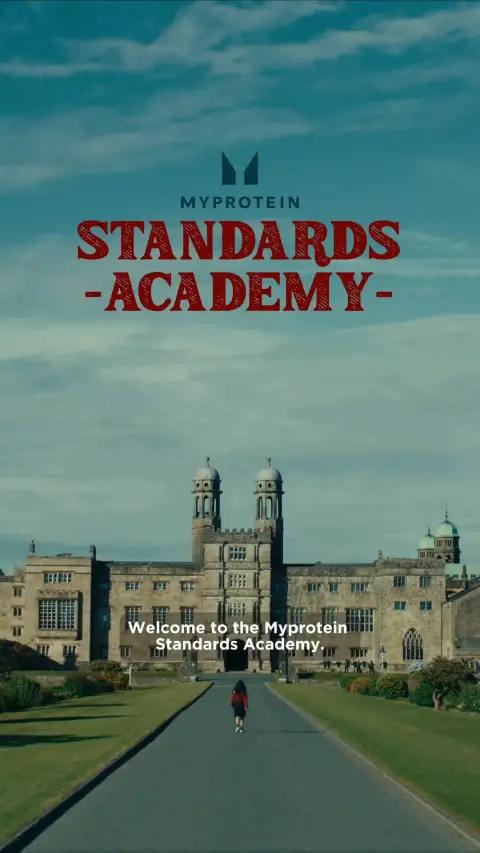 Myprotein ad: Welcome to the Myprotein Standards Academy.