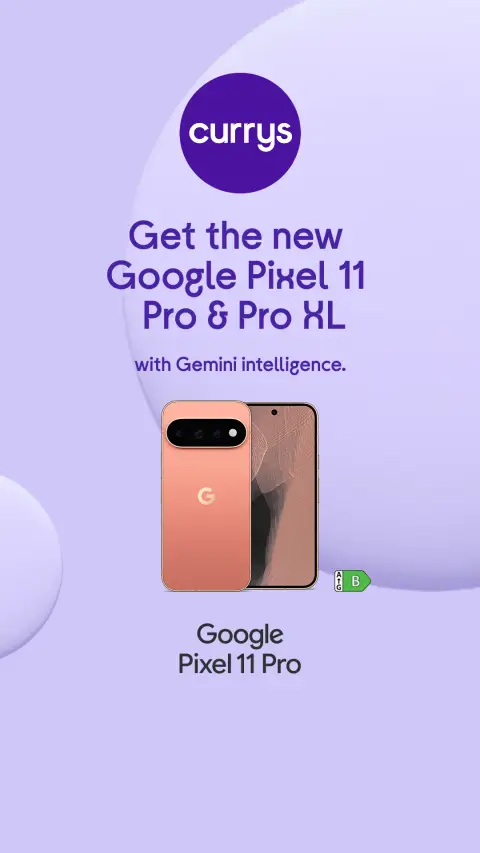 Currys ad: Pre-order|Pixel 11 Pro