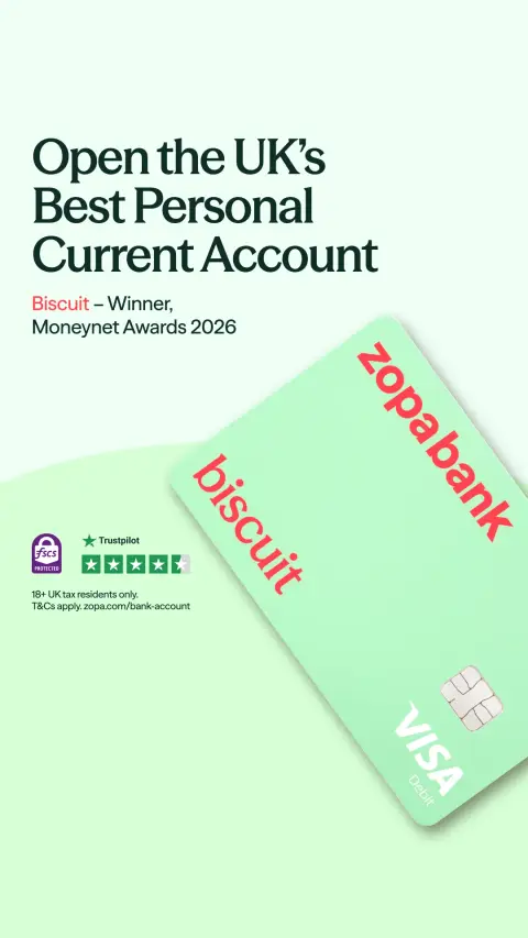 Zopa ad: Open a Biscuit account now