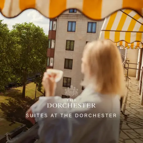 The Dorchester ad: Mayfair's finest suites
