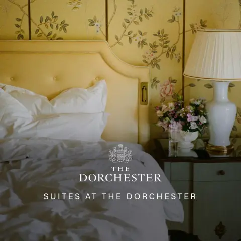 The Dorchester ad: Mayfair's finest suites