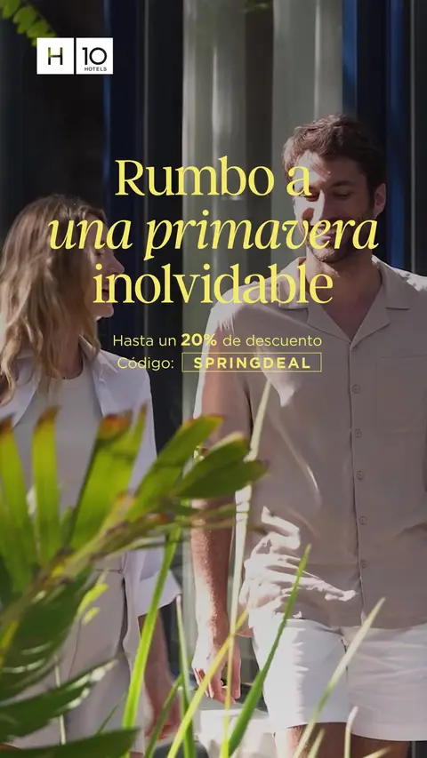 H10 Hotels ad: Rumbo a una primavera inolvidable 🌷