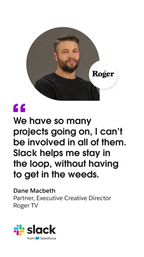 Slack ad: Slack is where work (and everything else) happens.