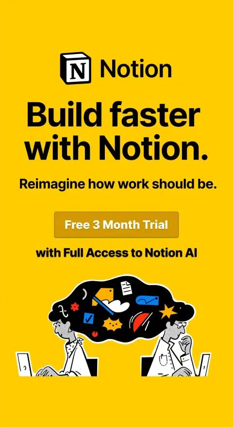 Notion ad: Productivity Without the Chaos. Get up to 3 Free Months with Full AI Access.
